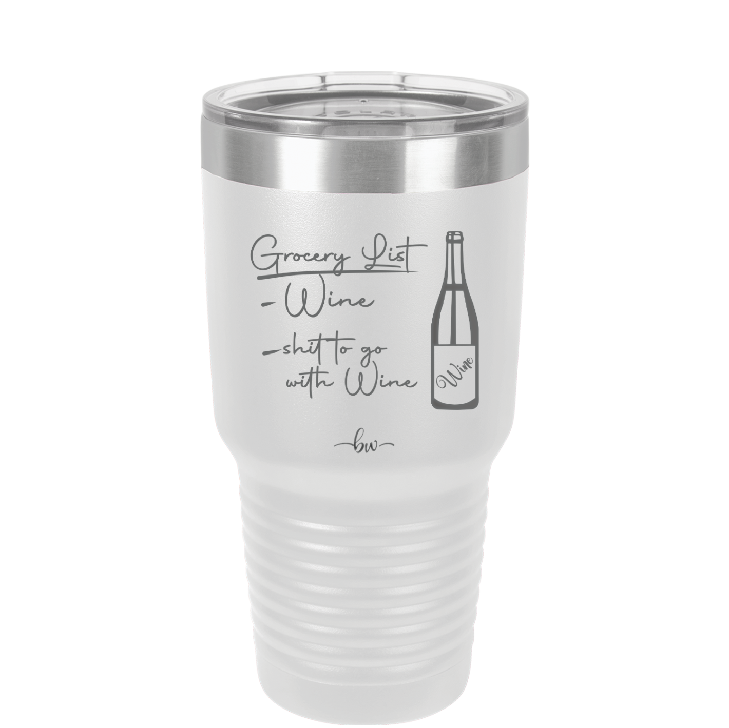 Grocery List Wine and Shit to Go with Wine - Laser Engraved Stainless Steel Drinkware - 2113 -