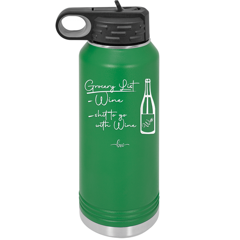 Grocery List Wine and Shit to Go with Wine - Laser Engraved Stainless Steel Drinkware - 2113 -
