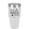 Best Auntie Ever - Laser Engraved Stainless Steel Drinkware - 2114 -