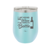 I Just Rescued Some Wine it Was Trapped in a Bottle - Laser Engraved Stainless Steel Drinkware - 2115 -
