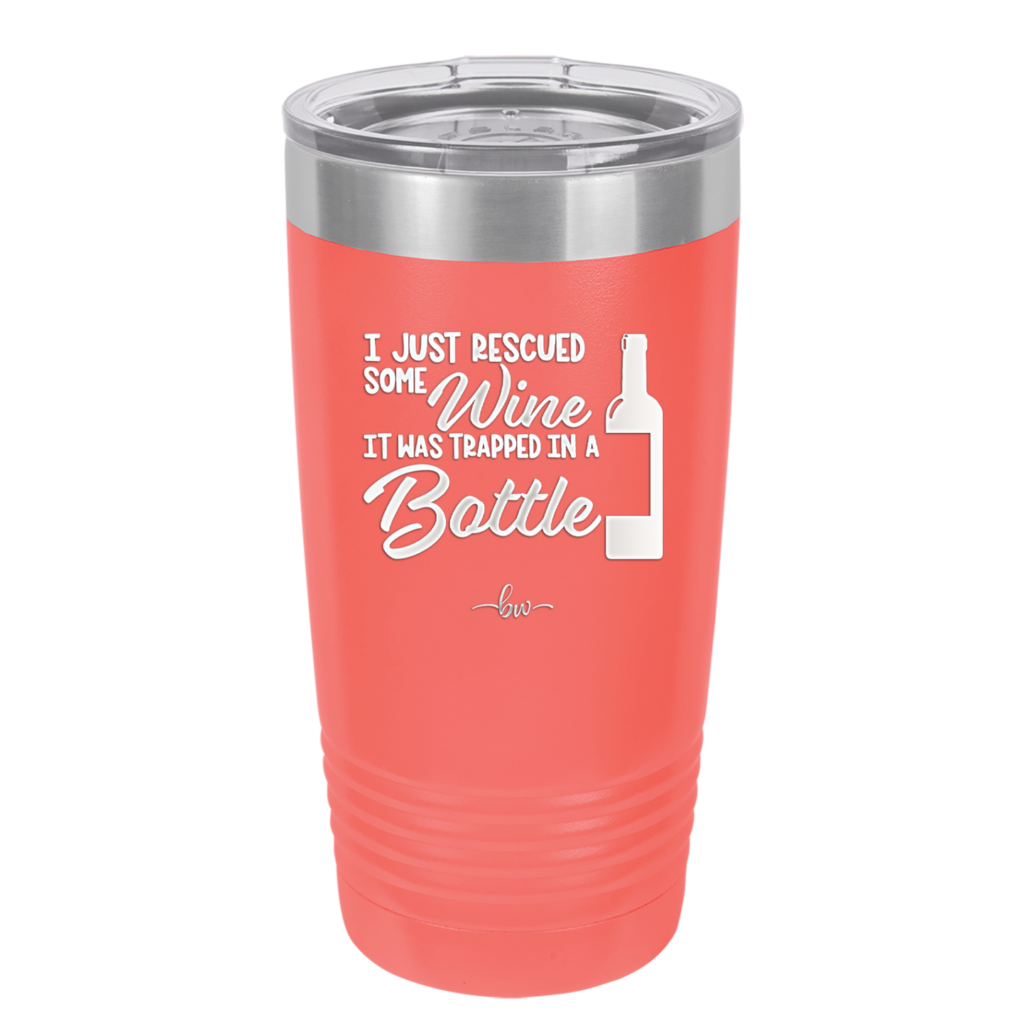I Just Rescued Some Wine it Was Trapped in a Bottle - Laser Engraved Stainless Steel Drinkware - 2115 -