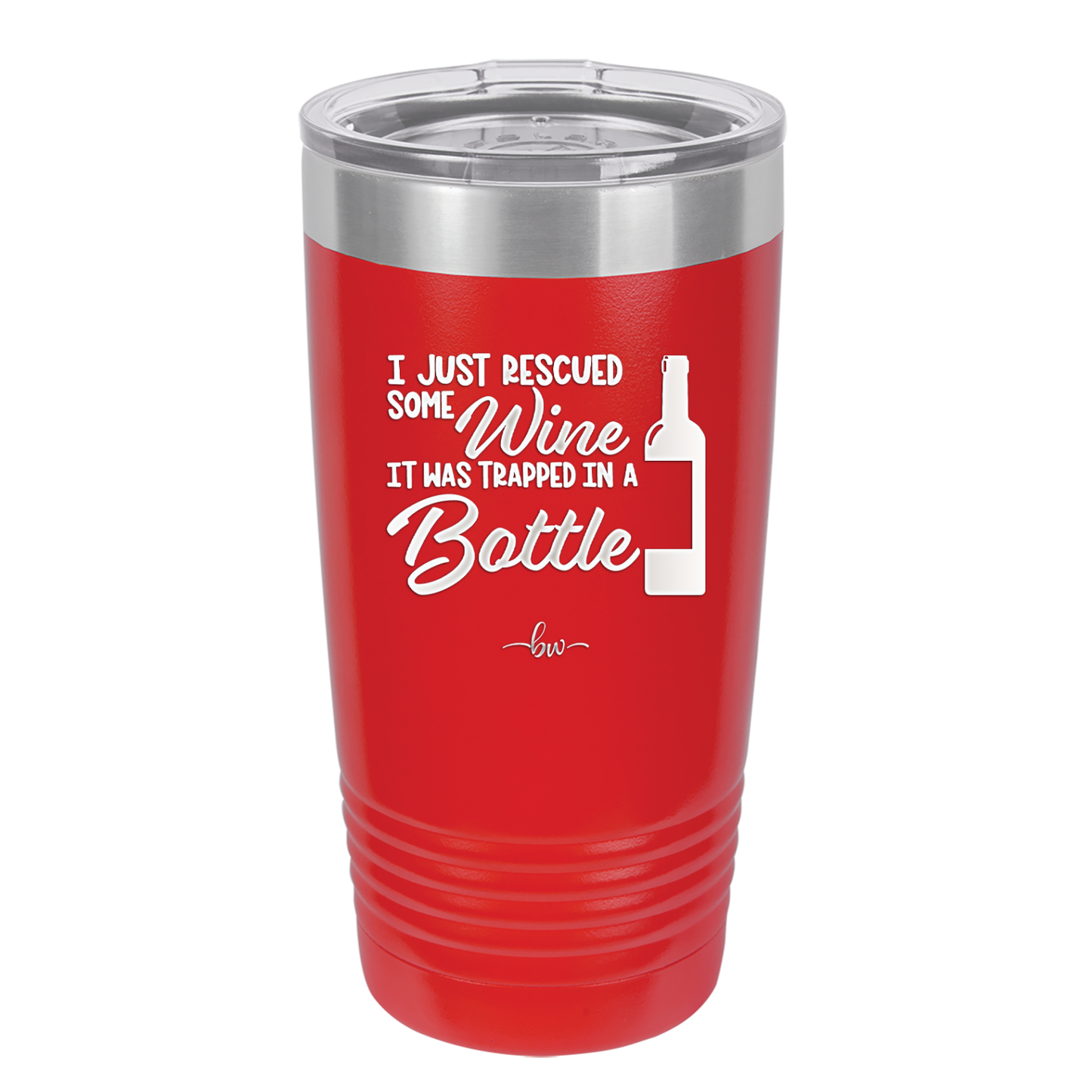 I Just Rescued Some Wine it Was Trapped in a Bottle - Laser Engraved Stainless Steel Drinkware - 2115 -