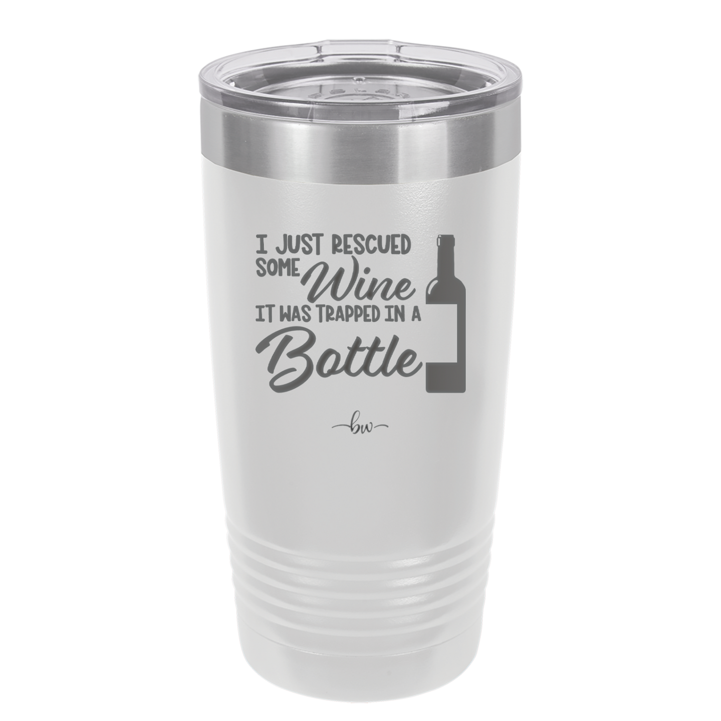 I Just Rescued Some Wine it Was Trapped in a Bottle - Laser Engraved Stainless Steel Drinkware - 2115 -