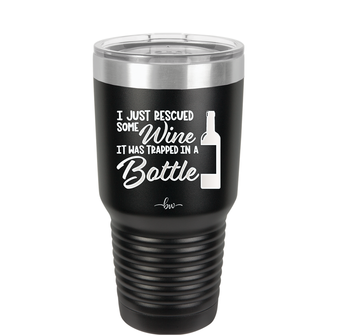 I Just Rescued Some Wine it Was Trapped in a Bottle - Laser Engraved Stainless Steel Drinkware - 2115 -