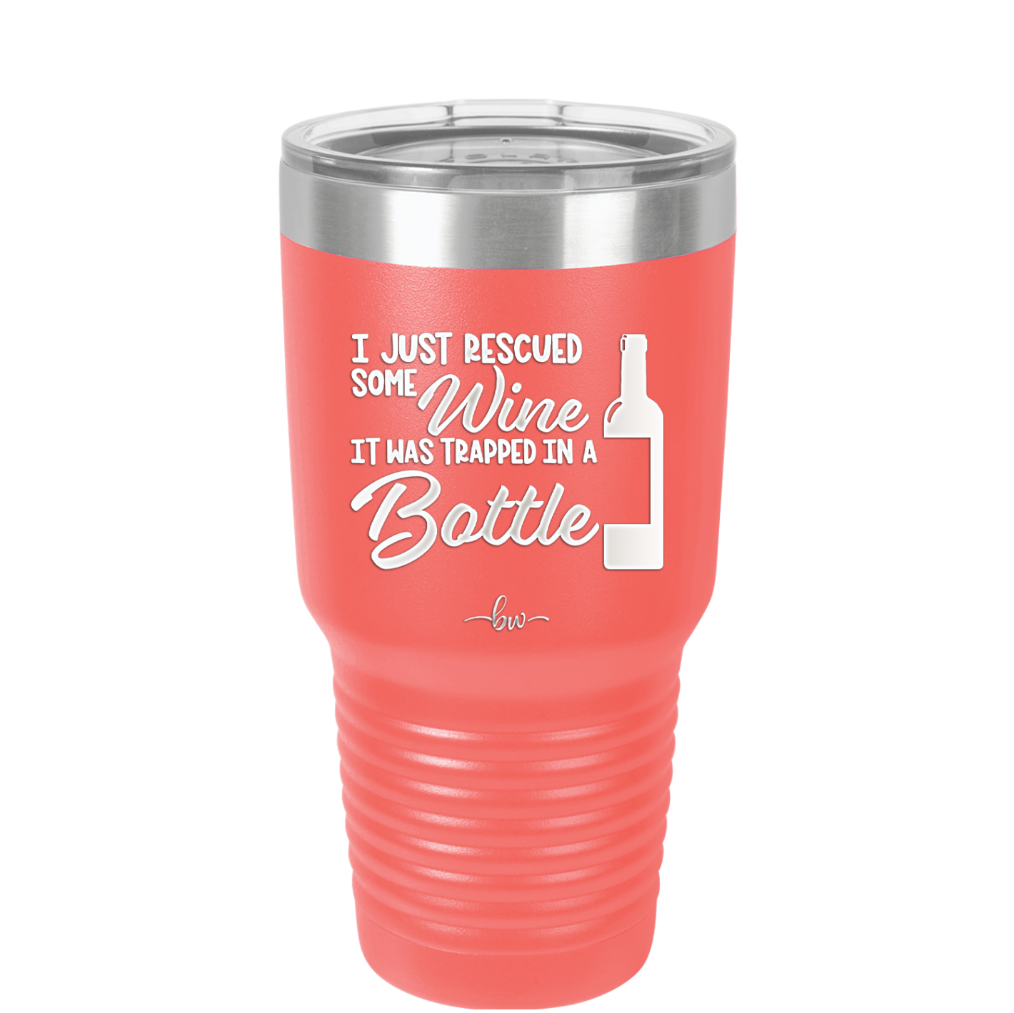 I Just Rescued Some Wine it Was Trapped in a Bottle - Laser Engraved Stainless Steel Drinkware - 2115 -