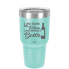 I Just Rescued Some Wine it Was Trapped in a Bottle - Laser Engraved Stainless Steel Drinkware - 2115 -