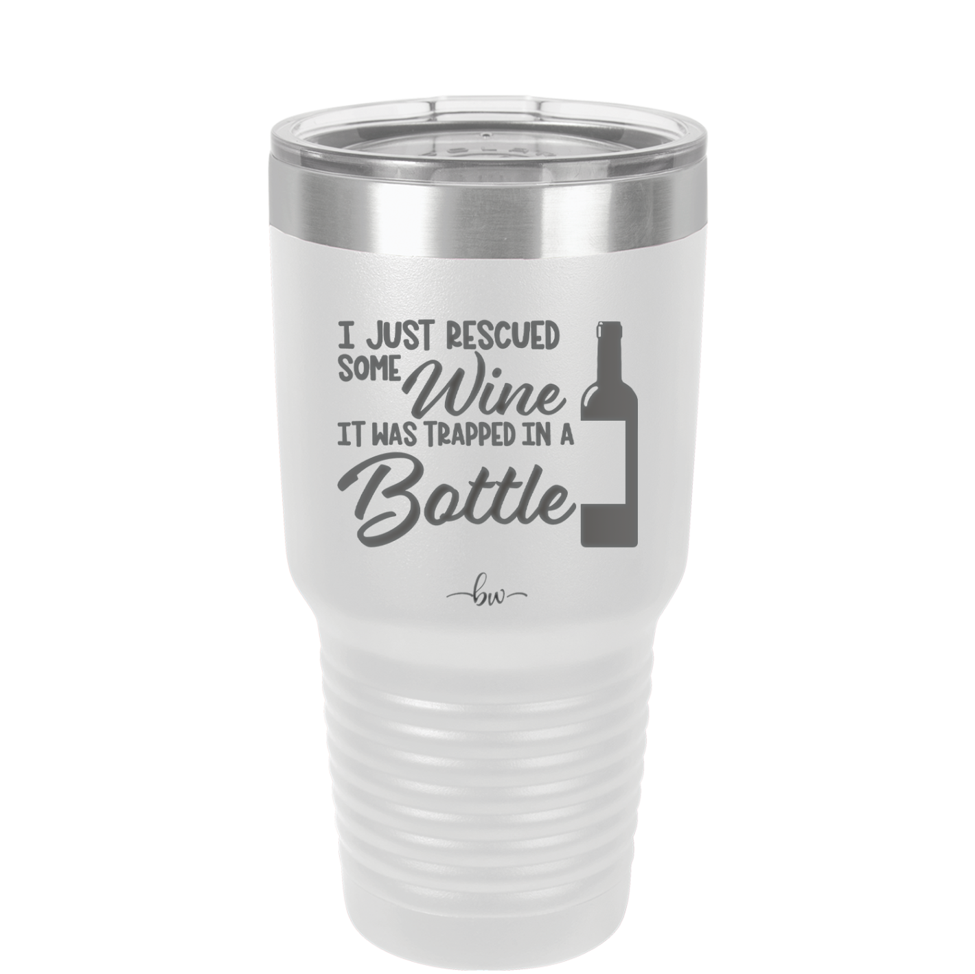 I Just Rescued Some Wine it Was Trapped in a Bottle - Laser Engraved Stainless Steel Drinkware - 2115 -