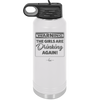 Warning the Girls are Drinking Again - Laser Engraved Stainless Steel Drinkware - 2117 -