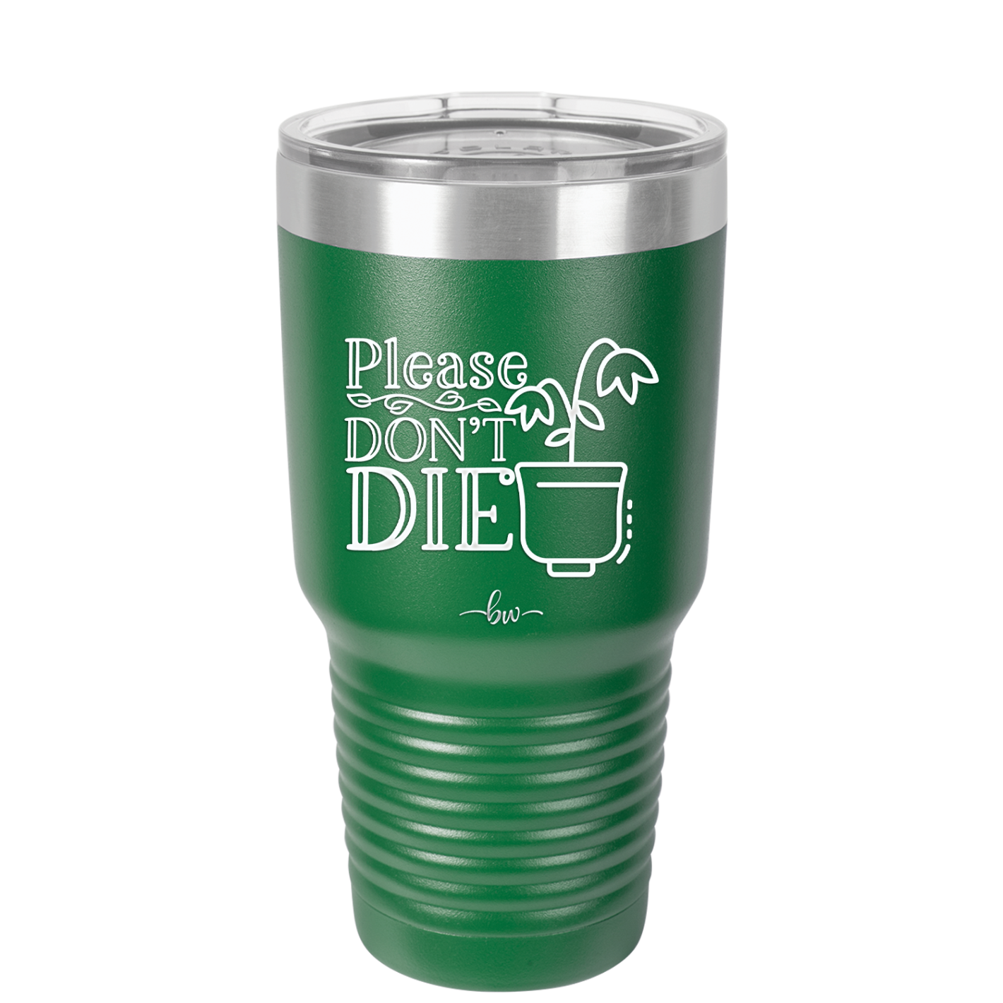 Please Don't Die - Laser Engraved Stainless Steel Drinkware - 2121 -