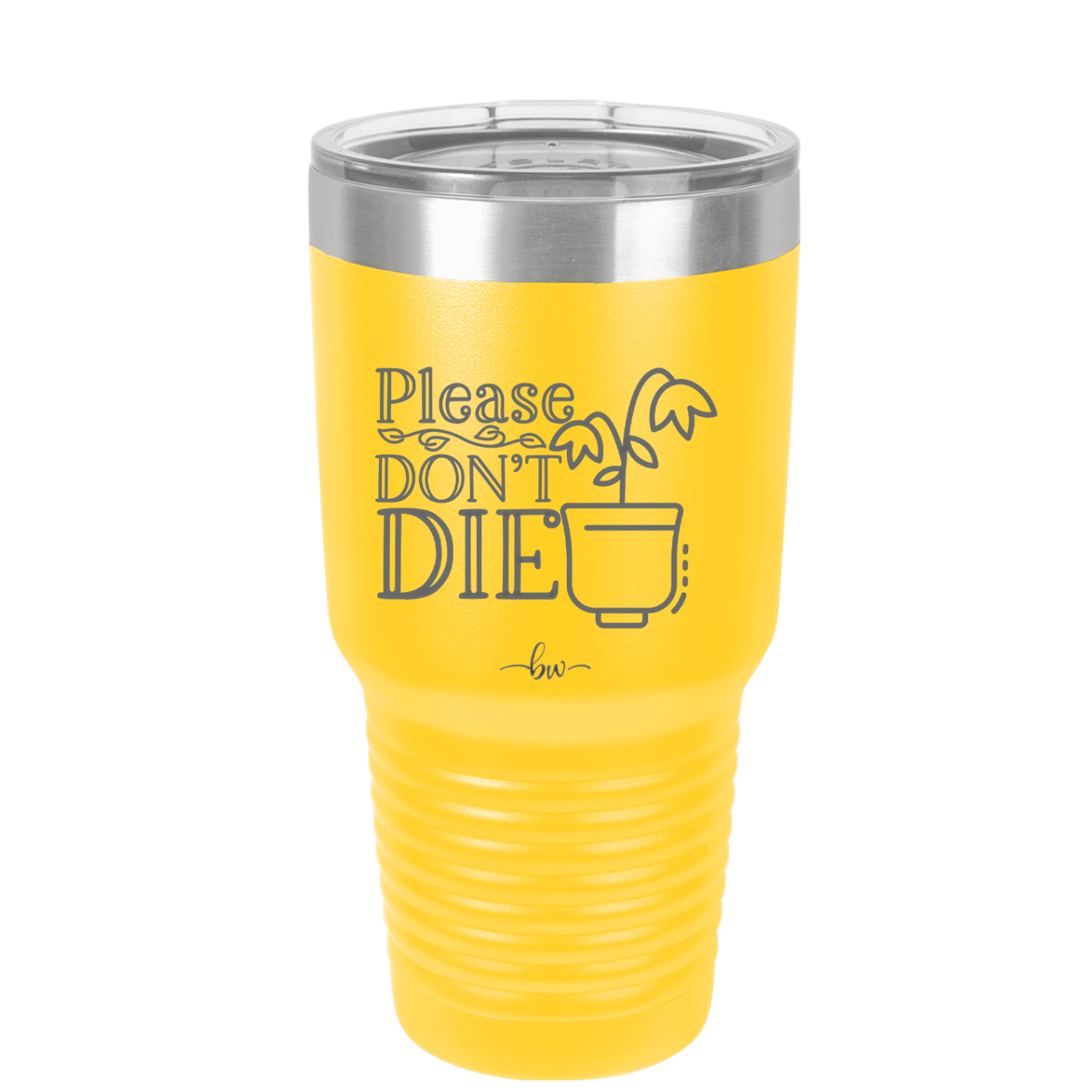Please Don't Die - Laser Engraved Stainless Steel Drinkware - 2121 -