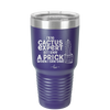 I'm No Cactus Expert but I Know a Prick When I See One - Laser Engraved Stainless Steel Drinkware - 2122 -