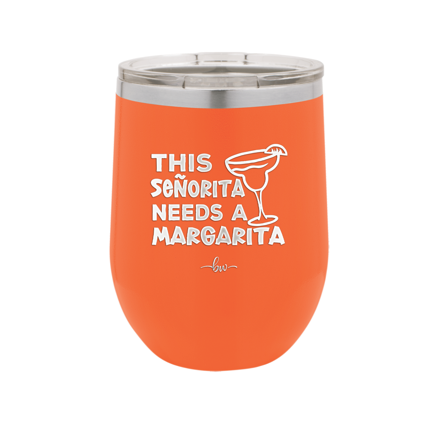 This Senorita Needs a Margarita - Laser Engraved Stainless Steel Drinkware - 2123 -