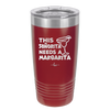 This Senorita Needs a Margarita - Laser Engraved Stainless Steel Drinkware - 2123 -