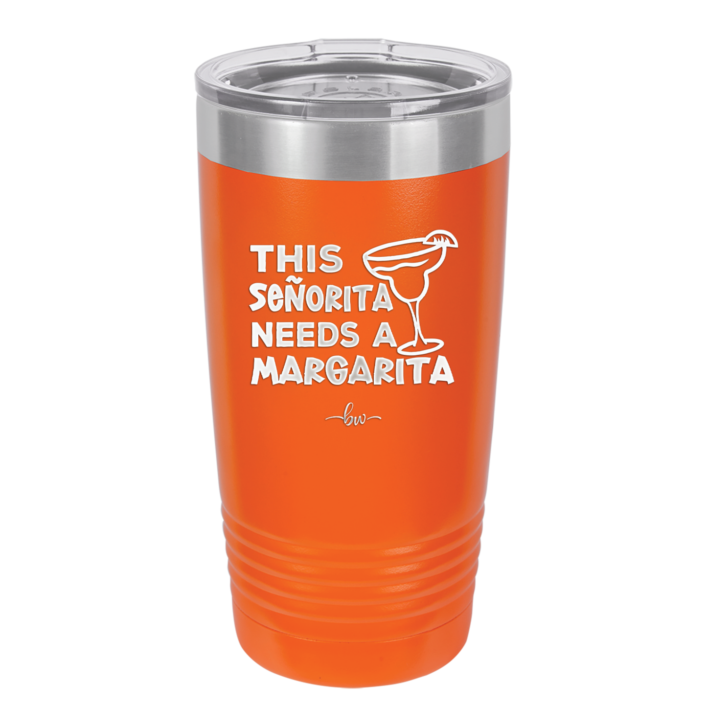 This Senorita Needs a Margarita - Laser Engraved Stainless Steel Drinkware - 2123 -