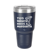 This Senorita Needs a Margarita - Laser Engraved Stainless Steel Drinkware - 2123 -