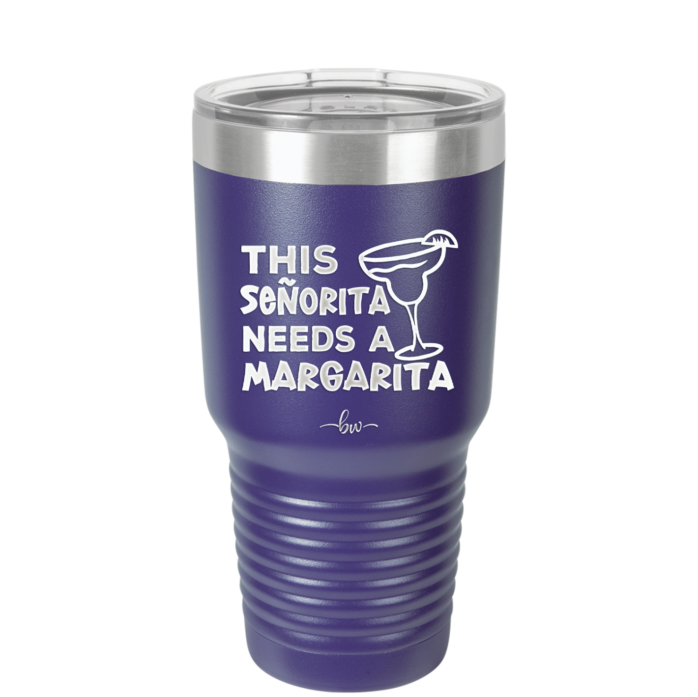 This Senorita Needs a Margarita - Laser Engraved Stainless Steel Drinkware - 2123 -