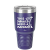 This Senorita Needs a Margarita - Laser Engraved Stainless Steel Drinkware - 2123 -