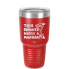 This Senorita Needs a Margarita - Laser Engraved Stainless Steel Drinkware - 2123 -