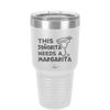 This Senorita Needs a Margarita - Laser Engraved Stainless Steel Drinkware - 2123 -