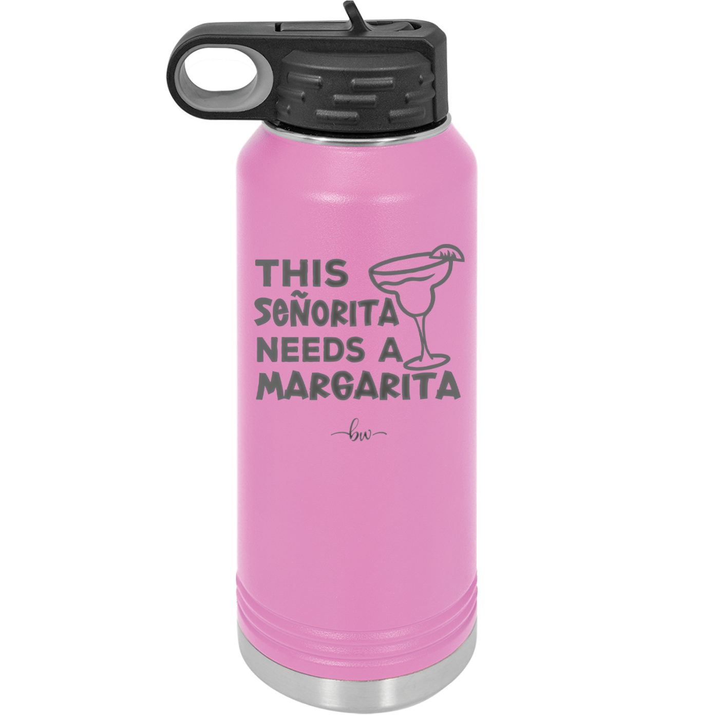 This Senorita Needs a Margarita - Laser Engraved Stainless Steel Drinkware - 2123 -