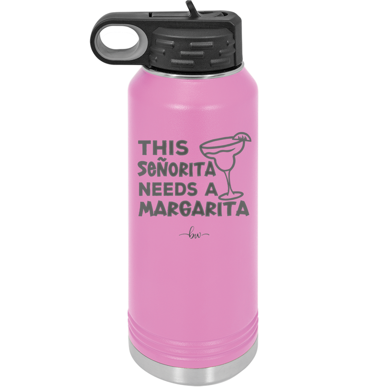 This Senorita Needs a Margarita - Laser Engraved Stainless Steel Drinkware - 2123 -
