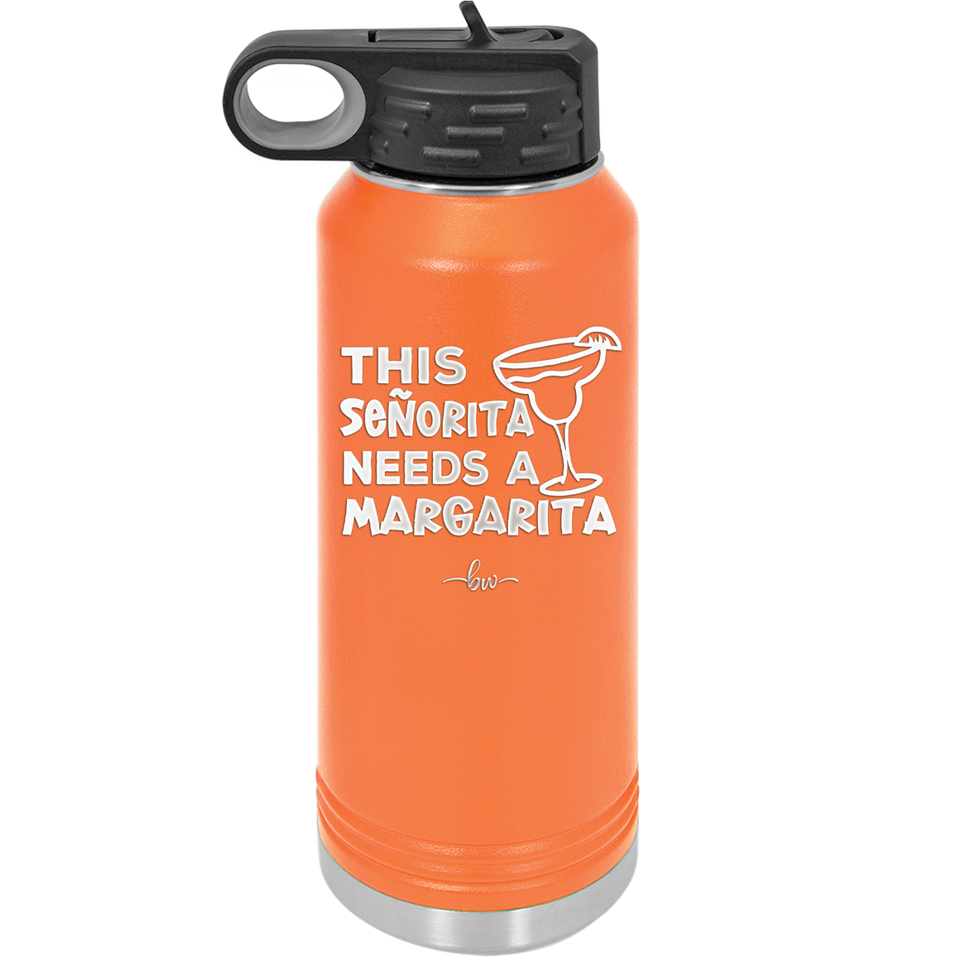 This Senorita Needs a Margarita - Laser Engraved Stainless Steel Drinkware - 2123 -