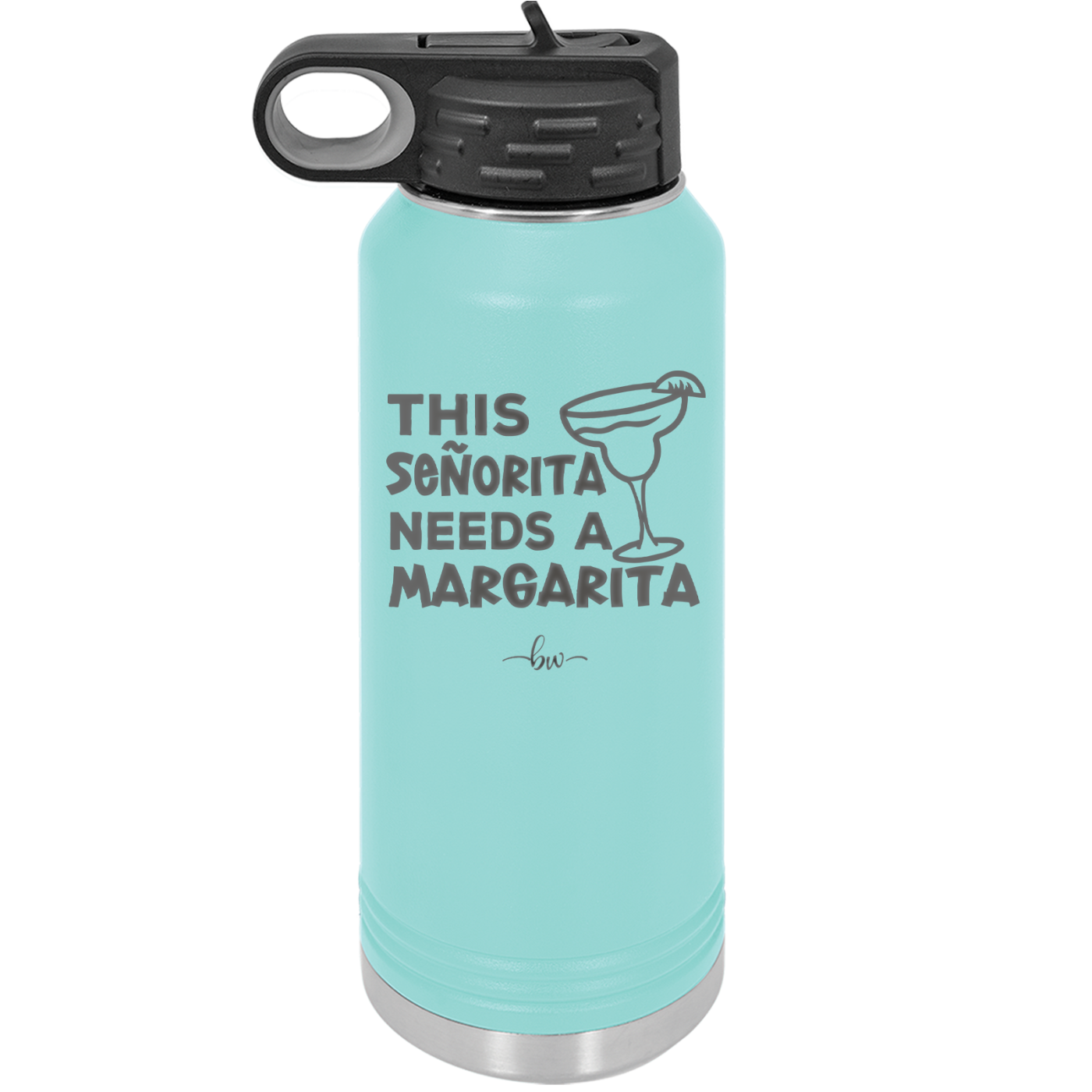 This Senorita Needs a Margarita - Laser Engraved Stainless Steel Drinkware - 2123 -