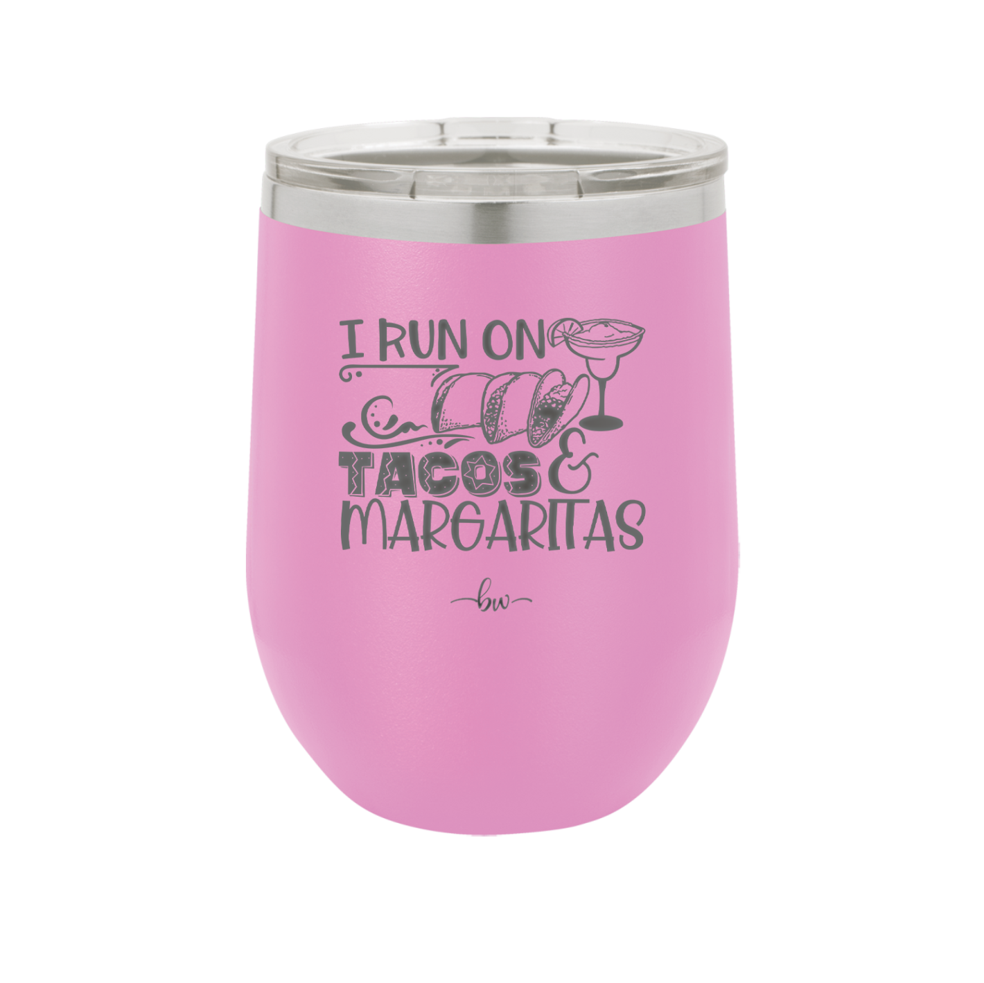 I Run on Tacos and Margaritas - Laser Engraved Stainless Steel Drinkware - 2124 -