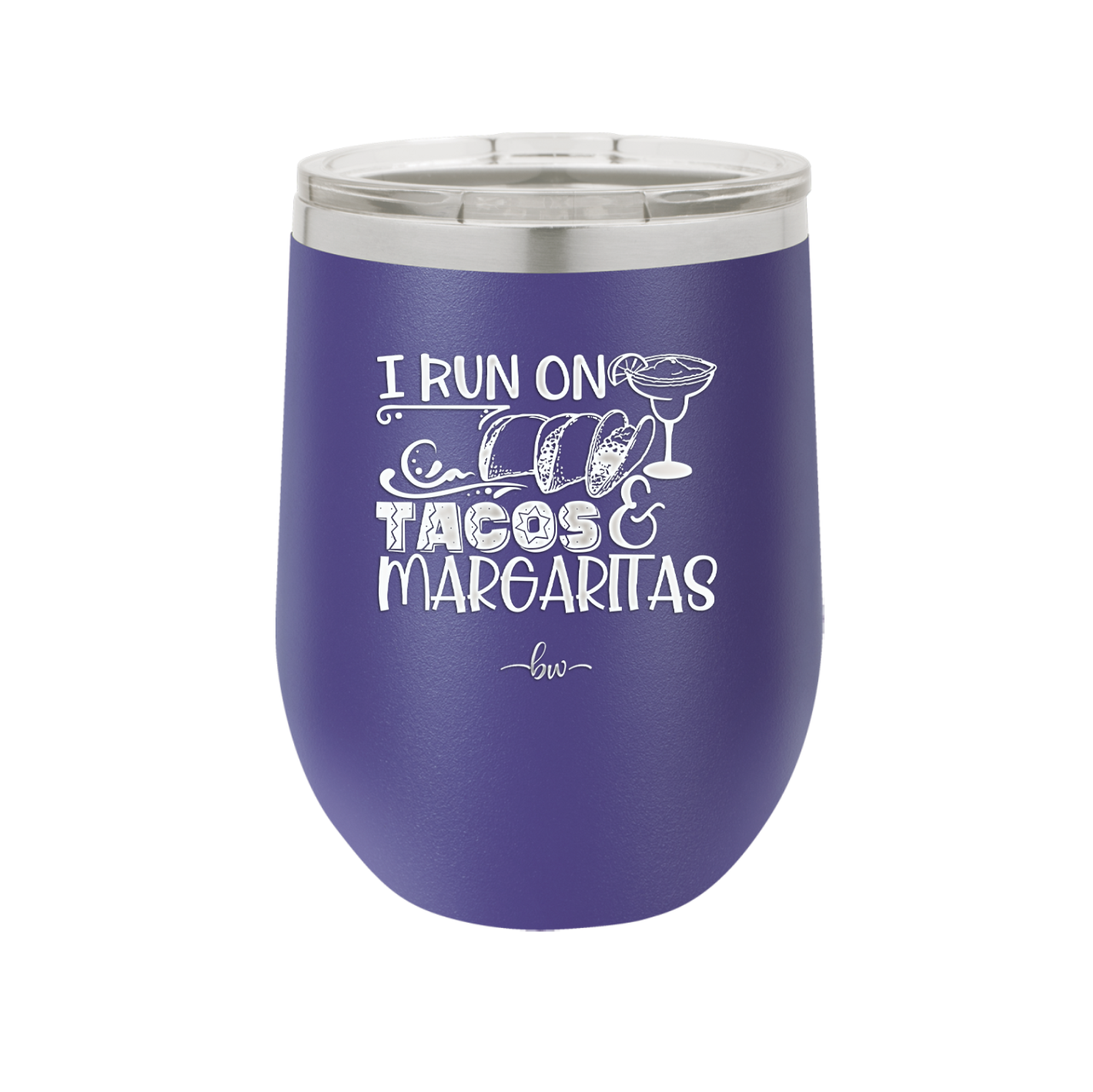 I Run on Tacos and Margaritas - Laser Engraved Stainless Steel Drinkware - 2124 -