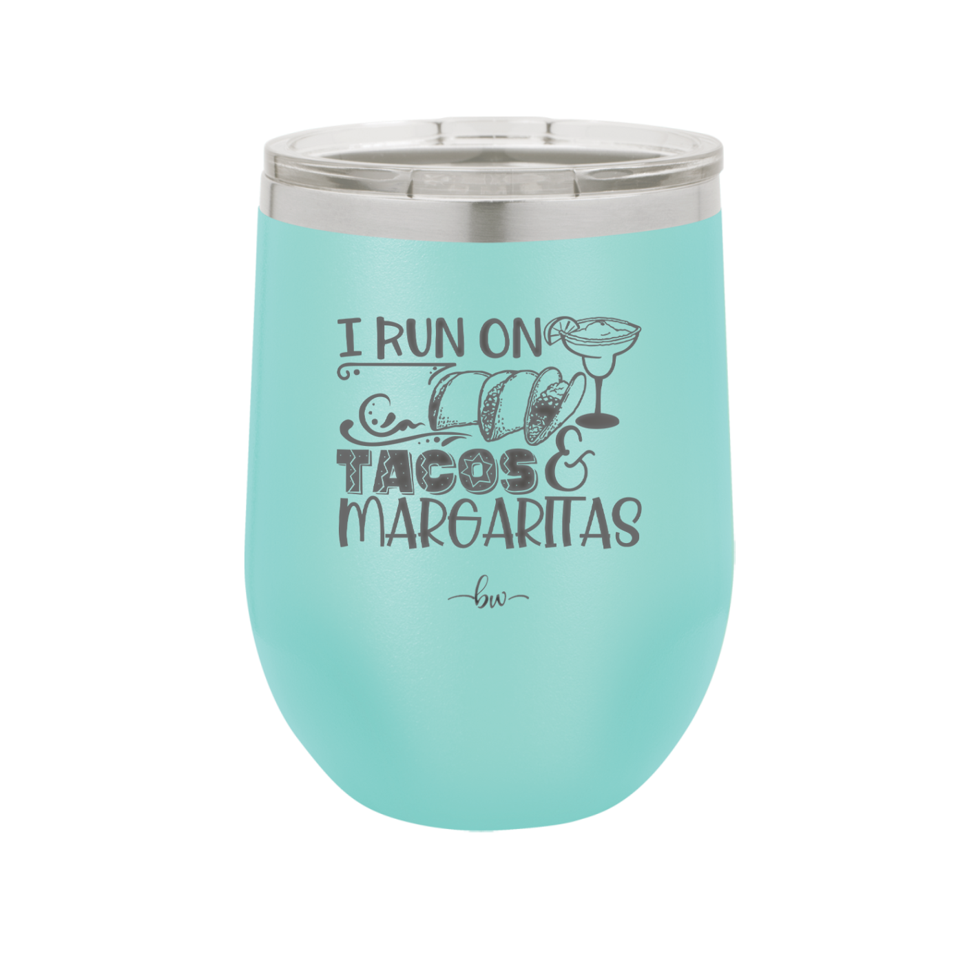 I Run on Tacos and Margaritas - Laser Engraved Stainless Steel Drinkware - 2124 -