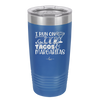 I Run on Tacos and Margaritas - Laser Engraved Stainless Steel Drinkware - 2124 -