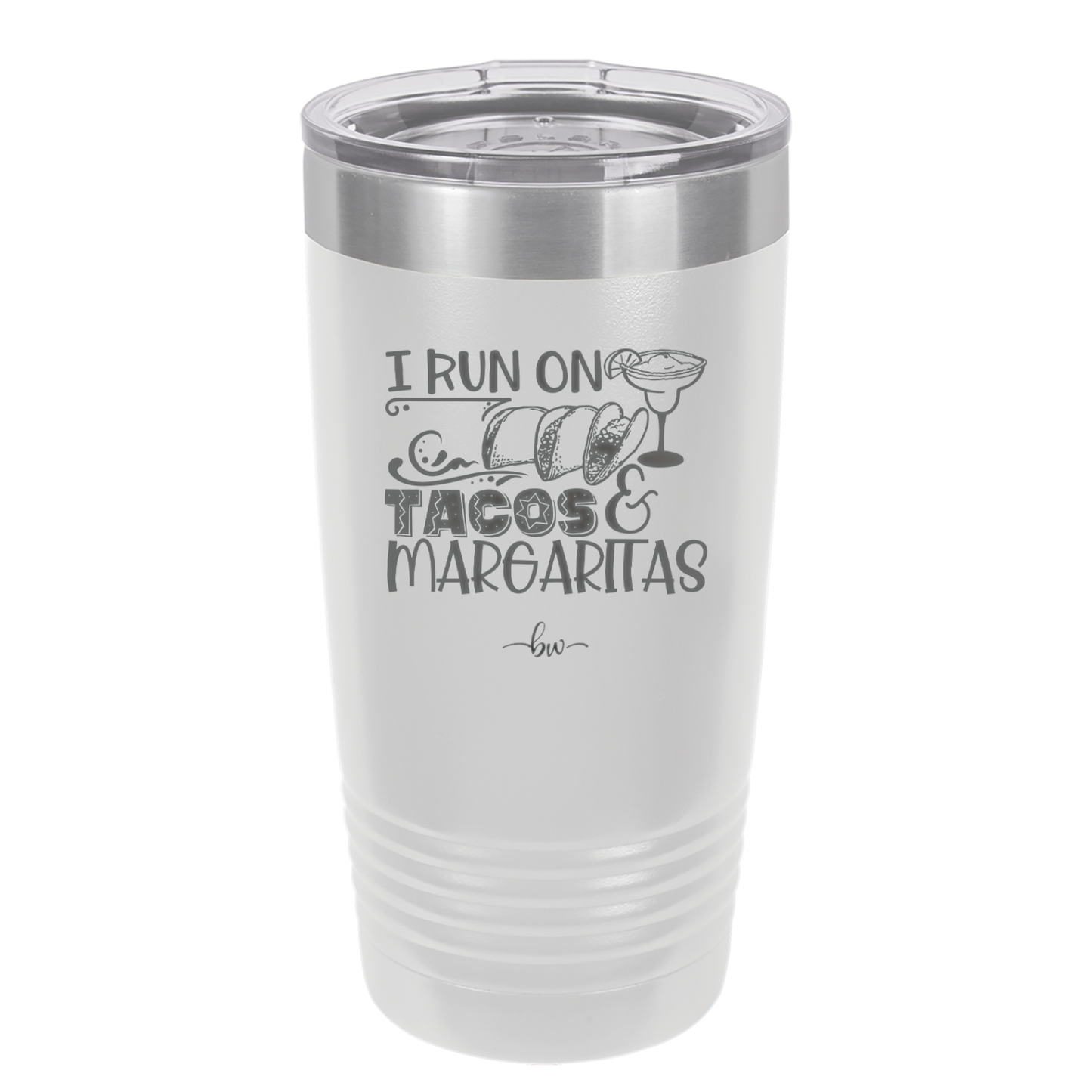 I Run on Tacos and Margaritas - Laser Engraved Stainless Steel Drinkware - 2124 -