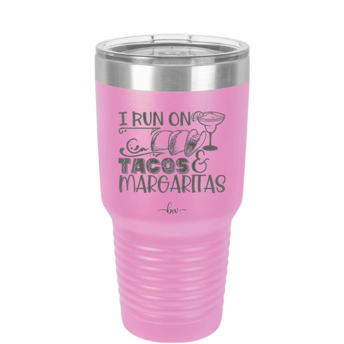 I Run on Tacos and Margaritas - Laser Engraved Stainless Steel Drinkware - 2124 -