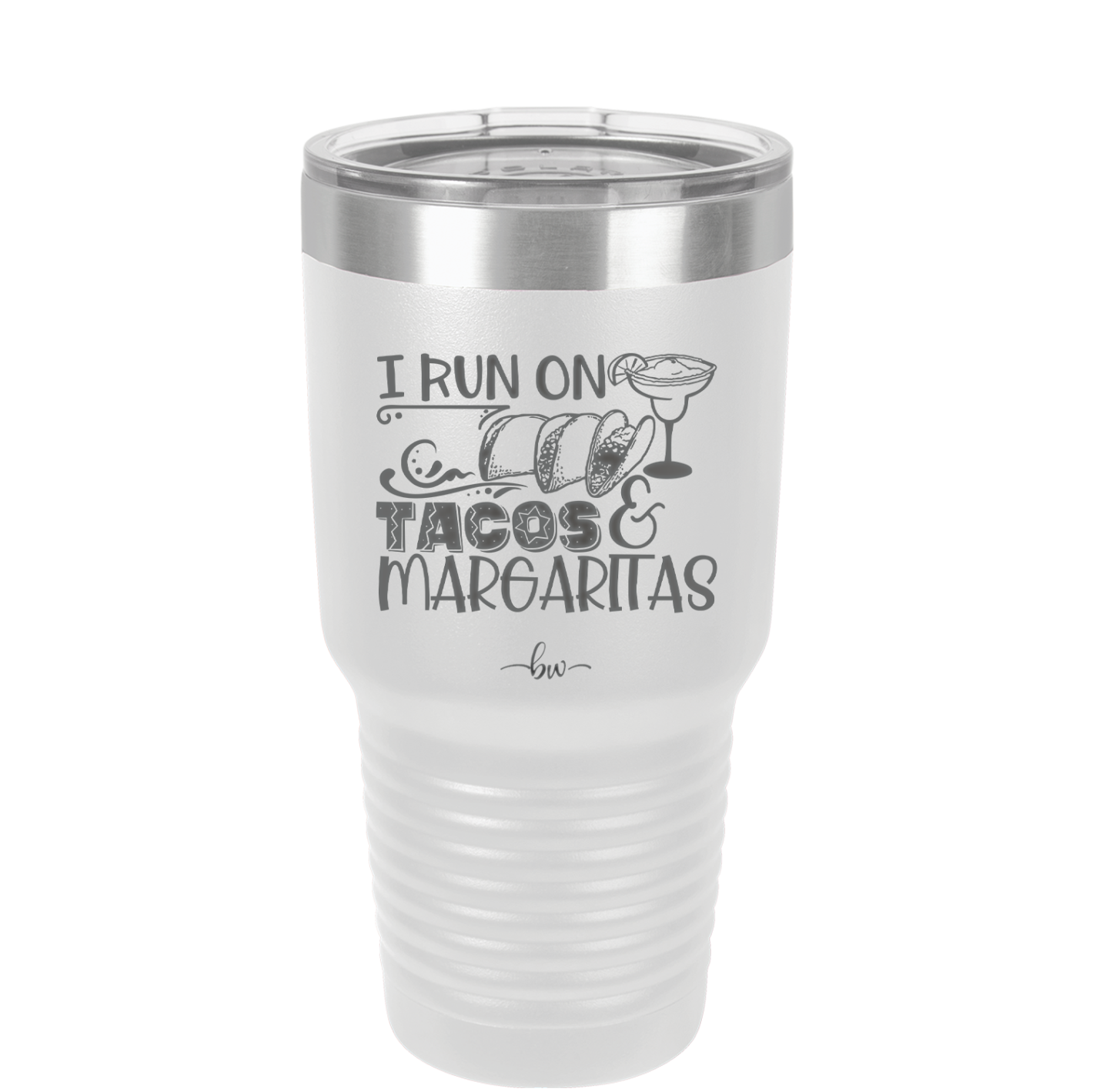 I Run on Tacos and Margaritas - Laser Engraved Stainless Steel Drinkware - 2124 -