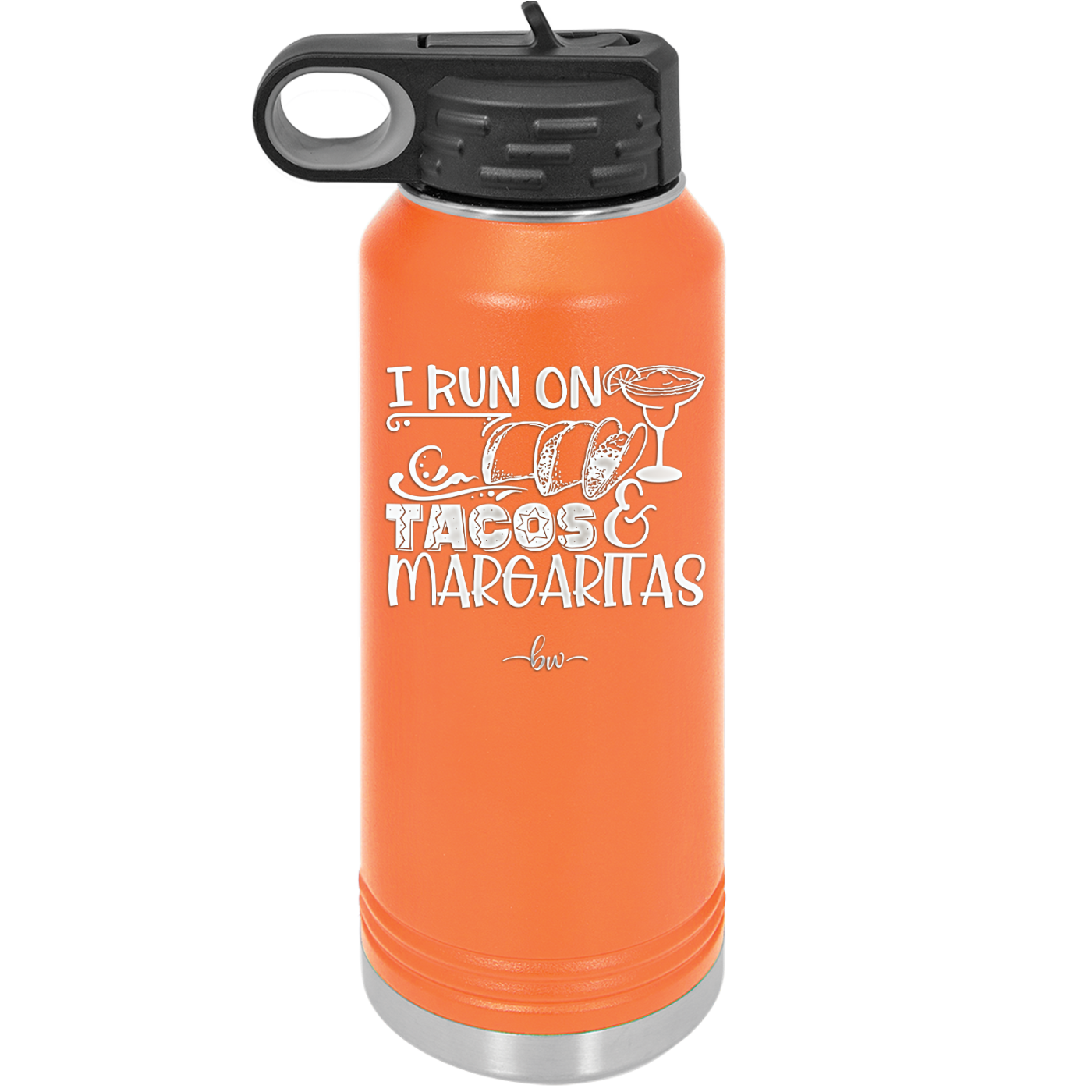 I Run on Tacos and Margaritas - Laser Engraved Stainless Steel Drinkware - 2124 -