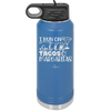 I Run on Tacos and Margaritas - Laser Engraved Stainless Steel Drinkware - 2124 -