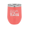 After This We're Getting Tacos - Laser Engraved Stainless Steel Drinkware - 2125 -