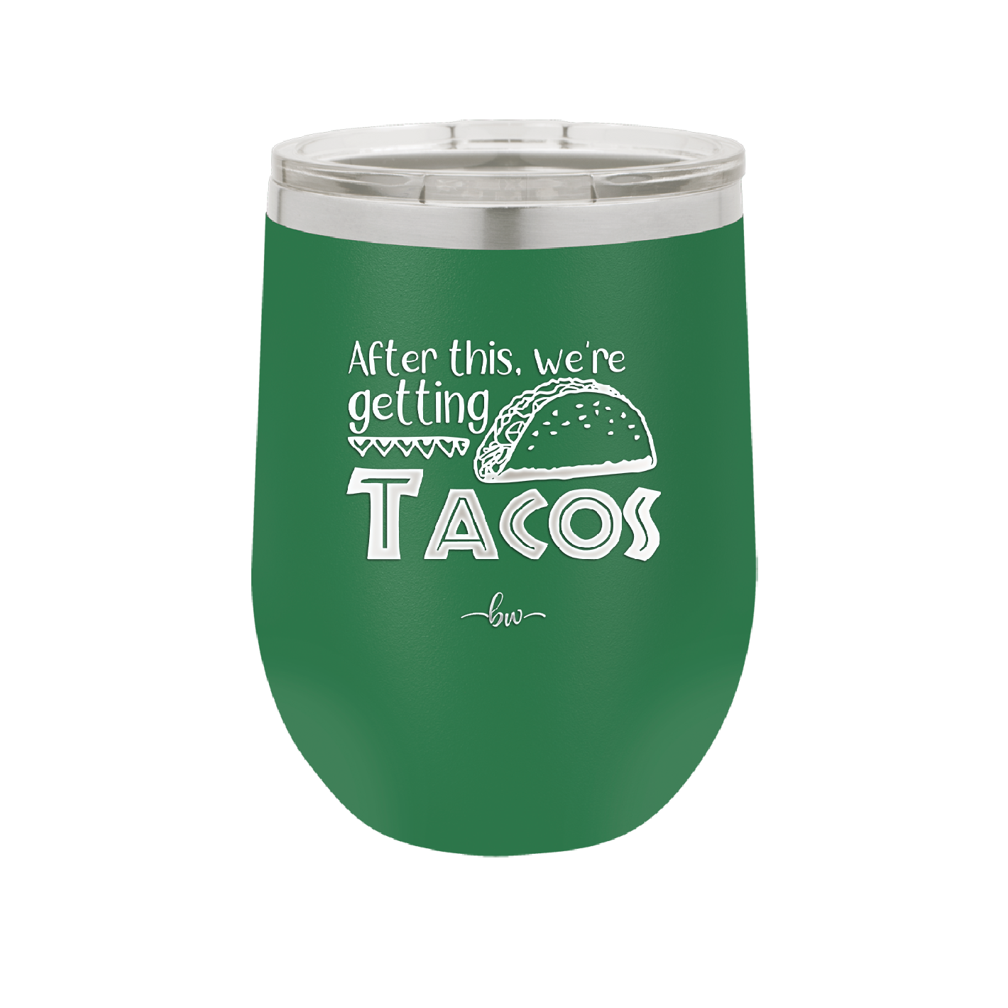 After This We're Getting Tacos - Laser Engraved Stainless Steel Drinkware - 2125 -
