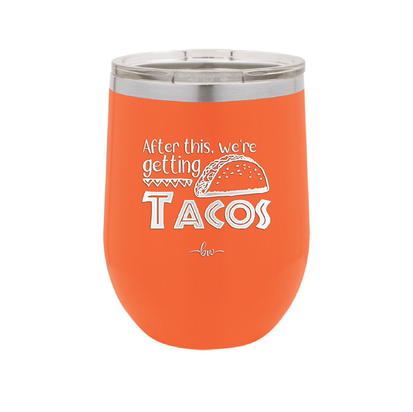 After This We're Getting Tacos - Laser Engraved Stainless Steel Drinkware - 2125 -