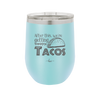 After This We're Getting Tacos - Laser Engraved Stainless Steel Drinkware - 2125 -