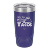 After This We're Getting Tacos - Laser Engraved Stainless Steel Drinkware - 2125 -