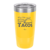 After This We're Getting Tacos - Laser Engraved Stainless Steel Drinkware - 2125 -