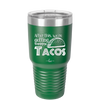 After This We're Getting Tacos - Laser Engraved Stainless Steel Drinkware - 2125 -
