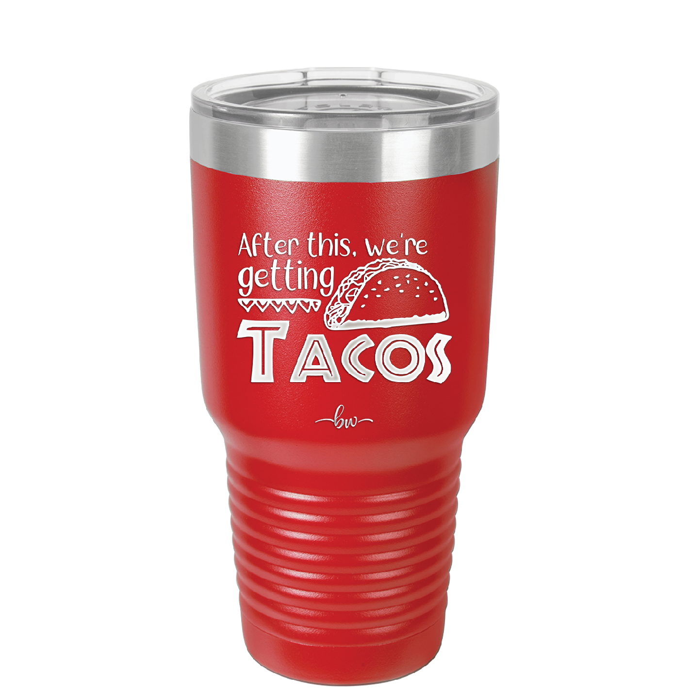 After This We're Getting Tacos - Laser Engraved Stainless Steel Drinkware - 2125 -