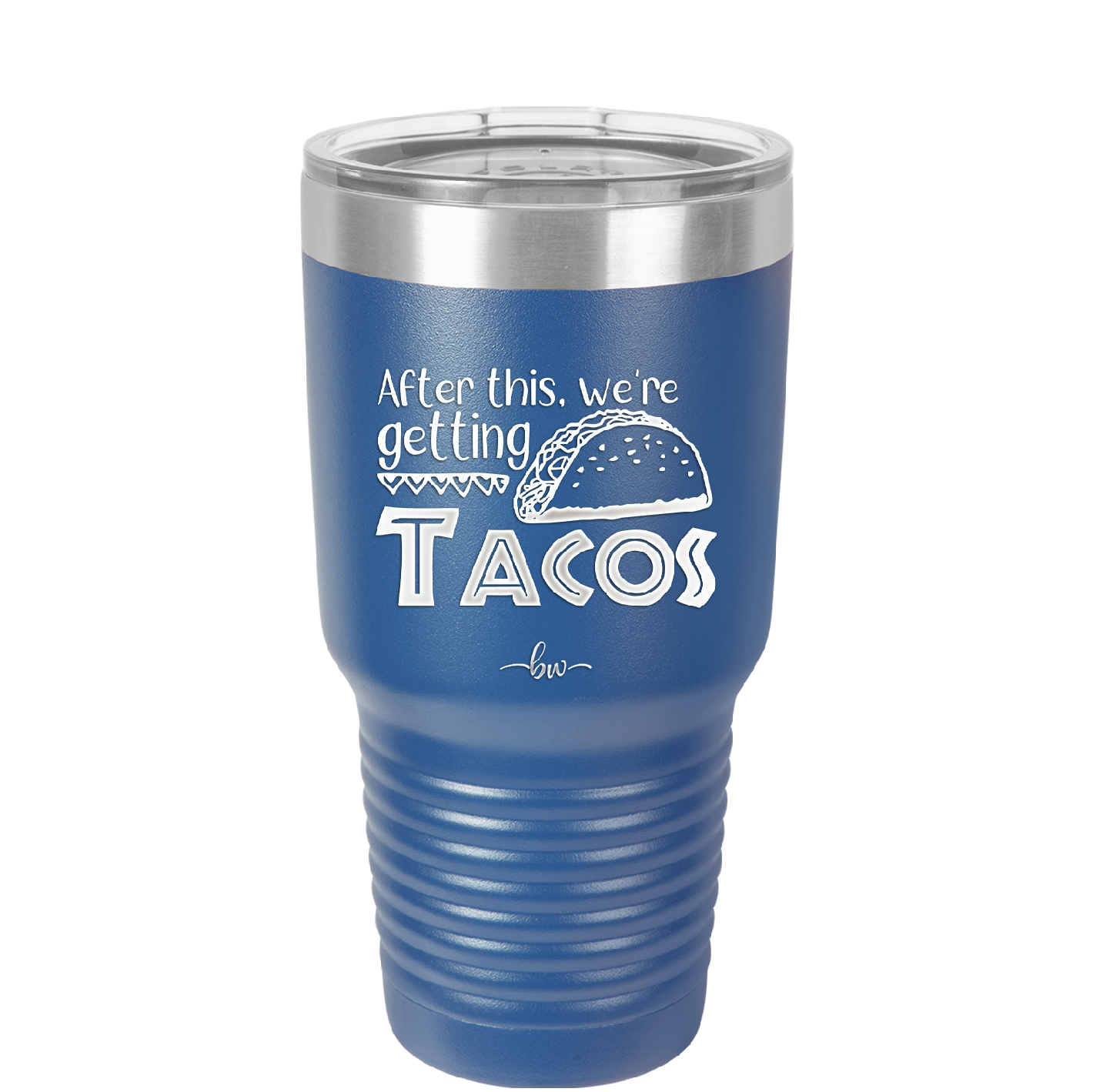 After This We're Getting Tacos - Laser Engraved Stainless Steel Drinkware - 2125 -