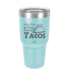After This We're Getting Tacos - Laser Engraved Stainless Steel Drinkware - 2125 -