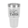 After This We're Getting Tacos - Laser Engraved Stainless Steel Drinkware - 2125 -