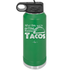 After This We're Getting Tacos - Laser Engraved Stainless Steel Drinkware - 2125 -