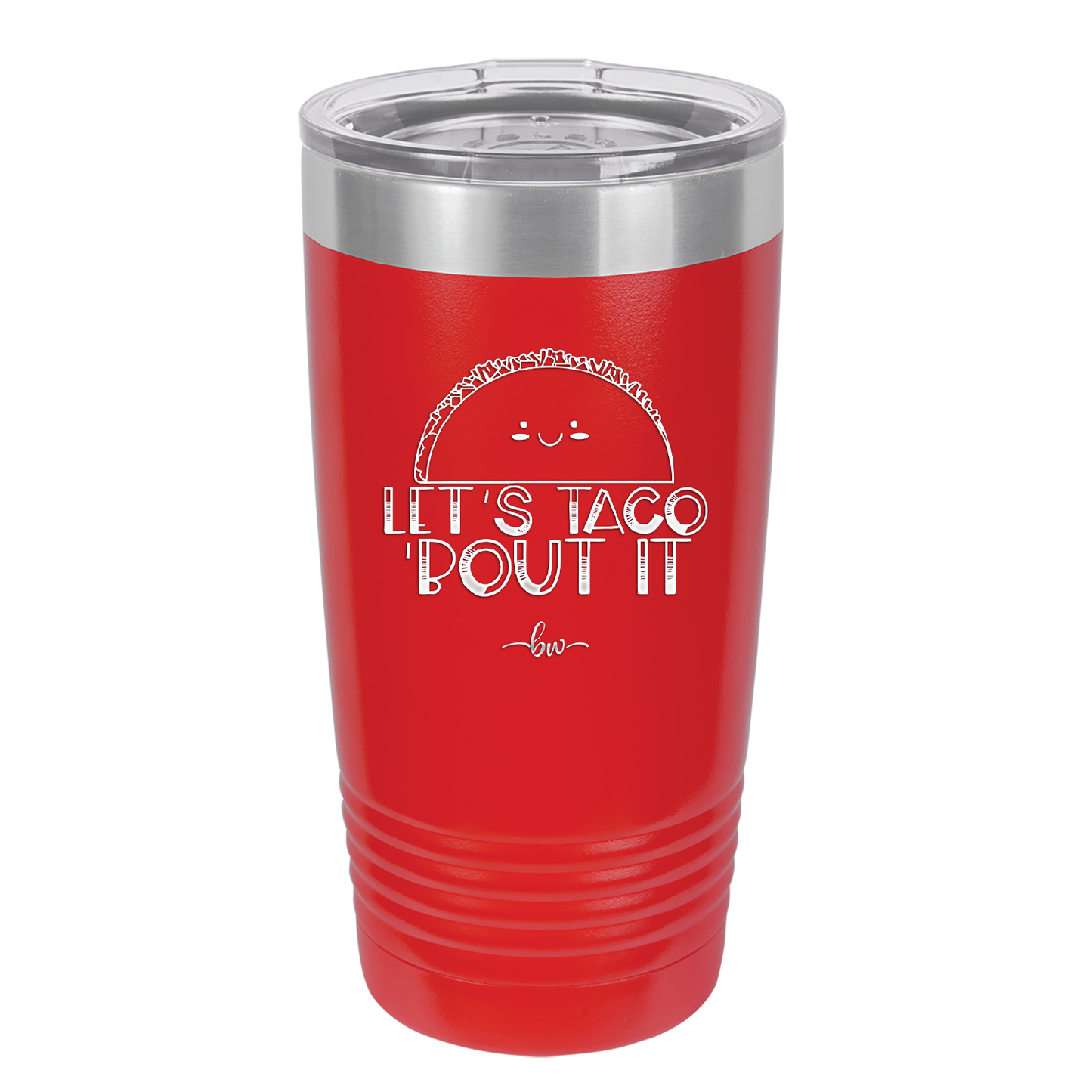Let's Taco About it - Laser Engraved Stainless Steel Drinkware - 2126 -