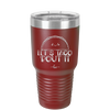 Let's Taco About it - Laser Engraved Stainless Steel Drinkware - 2126 -